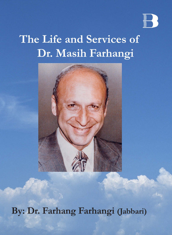 The Life and Services of Dr. Masih Farhangi